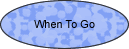 When To Go